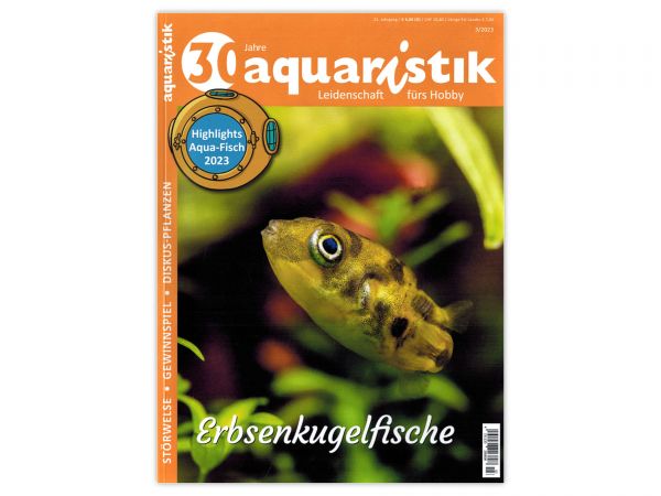 aquaristik - Leidenschaft fürs Hobby, Ausgabe 3/2023